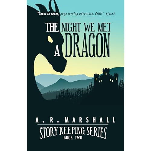 The Night We Met A Dragon (Story Keeping Series, Book 2) by A.R. Marshall episode artwork