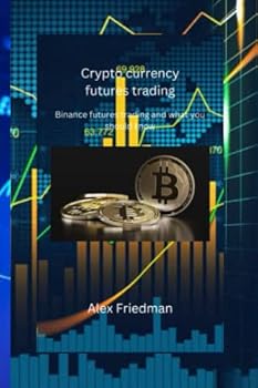 Paperback Crypto currency futures trading: Binance futures trading and what you should know [Large Print] Book