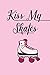 Kiss My Skates Dot Grid Journal: For Roller Derby Girls