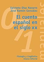 El cuento espanol en el siglo XX / The Spanish story in the twentieth century (El Libro Universitario. Manuales) (Spanish Edition) 842068693X Book Cover