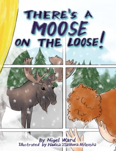 Image of There's a Moose on the Loose