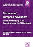 Contours of European Adventism: Issues in the History of the Denomination on the Old Continent