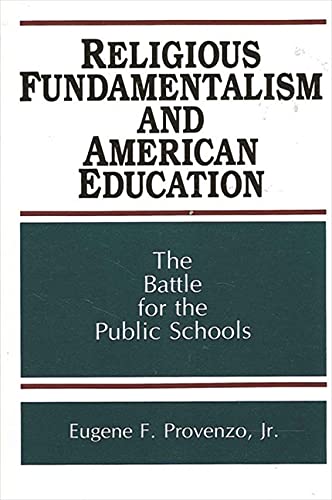 Religious Fundamentalism And American Education: The Battle For The Public Schools (Suny Series, Frontiers In Education) #TOP11