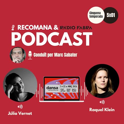 5x01 ESPECIAL DANSA METROPOLITANA amb Raquel Klein i J&uacute;lia Vernet. Condu&iuml;t per Marc Sabater