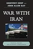War With Iran: Political, Military, and Economic Consequences