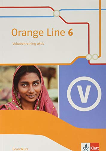 Orange Line 6 Grundkurs. Vokabeltraining aktiv mit...