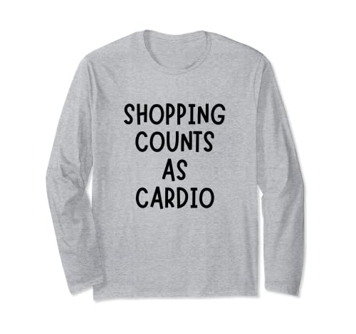 Compras Cuenta Como Cardio Funny Sarcastic Manga Larga