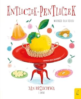 Entliczek-pentliczek. Wiersze dla dzieci