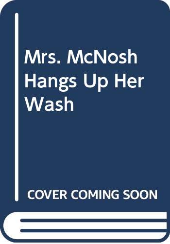Mrs. McNosh Hangs Up Her Wash 0606273131 Book Cover