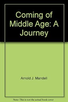 Hardcover Coming of middle age: A journey Book