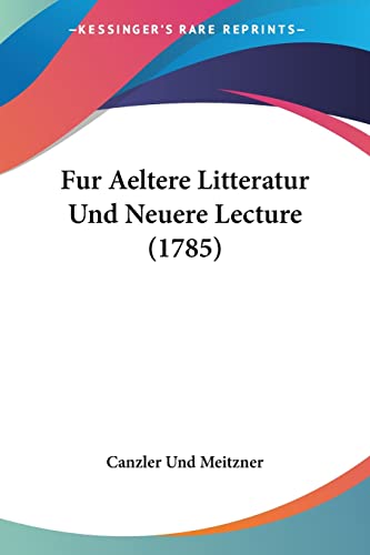 Fur Aeltere Litteratur Und Neuere Lecture (1785) (German Edition)