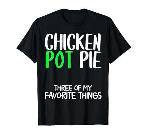 Funny Chicken Pot Pie Shirt for Men Maglietta