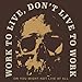 Grunt Style Work to Live Men's T-Shirt - (Heather Brown, Small)