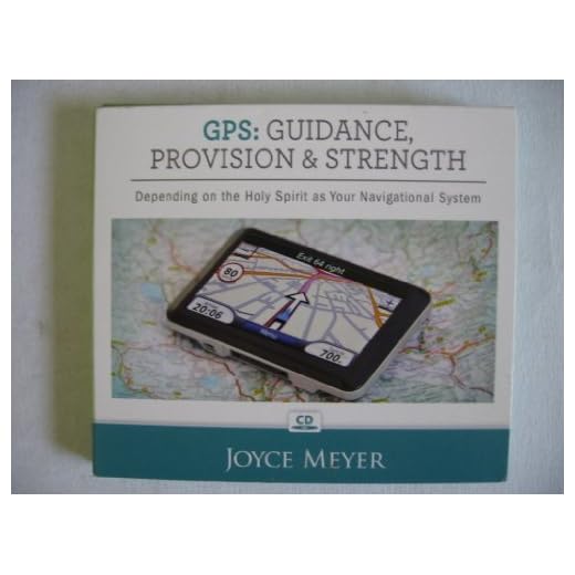GPS: Guidence, Provision and Strength - Depending on the Holy Spirit as Your Navigational System By Joyce Meyer (2 CD SET)
