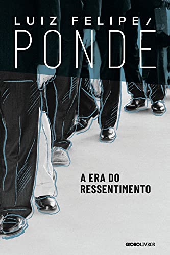 A era do ressentimento