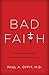 Bad Faith: When Religious Belief Undermines Modern Medicine