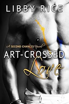 Art-Crossed Love - Book #2 of the Second Chances