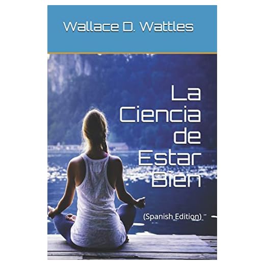 La Ciencia de Estar Bien: (Spanish Edition)