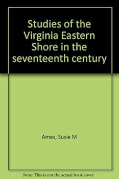 Studies of the Virginia Eastern Shore in the seventeenth century
