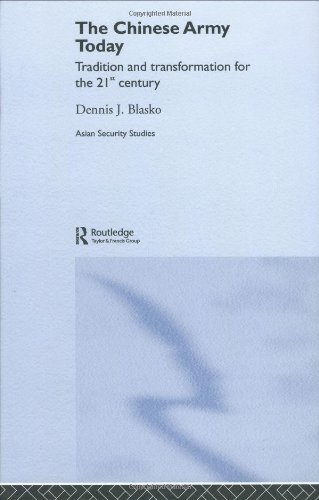 The Chinese Army Today: Tradition and Transformation for the 21st Century (Asian Security Studies)