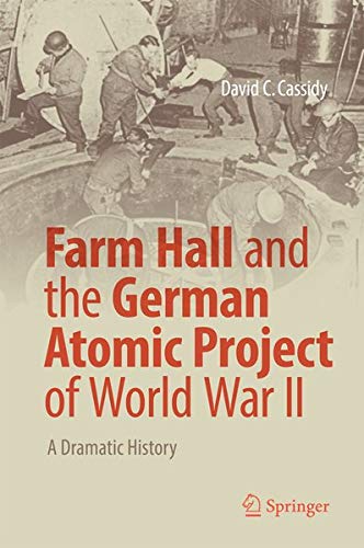 Buy Farm Hall and the German Atomic Project of World War II — BookShops.in