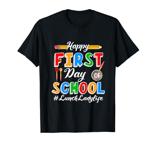 Happy First Day Of School Lunch Lady Costume Colorful T-Shirt