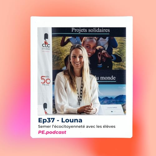 EP37 - Louna, semer l'écocitoyenneté avec les élèves