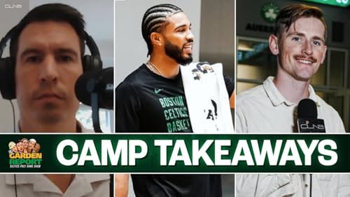 What We Learned at First Celtics Training Camp Practices w/ Jay King