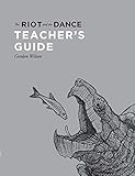 The Riot and the Dance Teacher's Guide