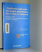 Classification multi-axiale des troubles psychiatriques chez l'enfant et l'adolescent 2225835306 Book Cover