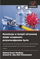 Rewolucja w terapii wirusowej dzieki urzadzeniu przywracajacemu zycie (Polish Edition) 6208463718 Book Cover