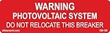 Photovoltaic Labels for PV Solar System_'Warning_PHOTOVOLTAIC System_DO NOT RELOCATE This Breaker' _4' x 1' _Pack of 20
