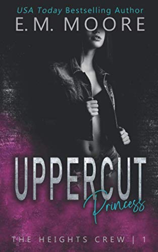 Uppercut Princess: A Dark High School Romance (The Heights Crew)
