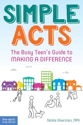 Simple Acts: The Busy Teen's Guide to Making a Difference
