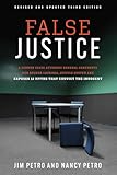 False Justice: A Former State Attorney General Confronts Our Broken Criminal Justice System and Exposes 12 Myths That Convict the Innocent