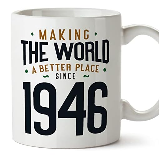 MUGFFINS Tazas 1946 Cumpleaños - En Inglés - Making the World a Better Place - 11 oz / 330 ml - Regalo original y divertido