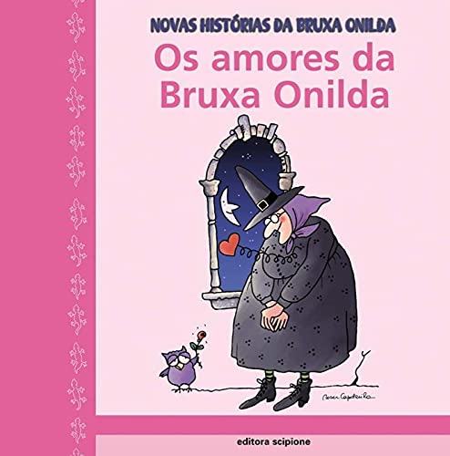 Os amores da bruxa Onilda: