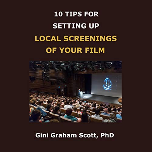 10 Tips for Setting Up Local Screenings of Your Film by Gini Graham Scott PhD episode artwork