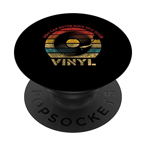 You can never have too much Vinyl Retro Record Vintage Music PopSockets Swappable PopGrip, Black