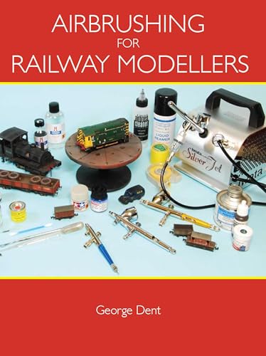 Airbrushing for Railway Modellers Airbrushing for Railway Modellers