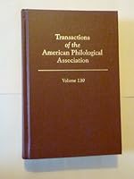 Transactions of the American Philological Association: Volume 130 B000GLZF6W Book Cover