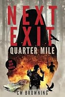 Next Exit, Quarter Mile 1720368945 Book Cover