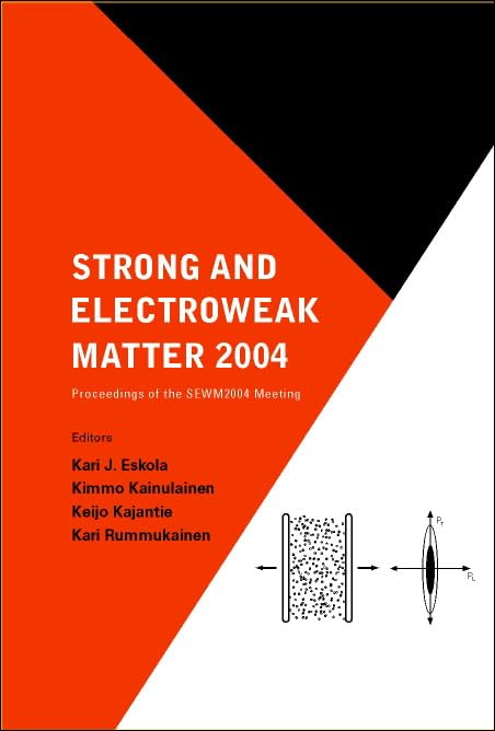STRONG AND ELECTROWEAK MATTER 2004 - PROCEEDINGS OF THE SEWM2004 MEETING