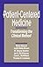 Patient-Centered Medicine: Transforming the Clinical Method
