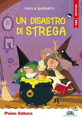 Un Disastro Di Strega. Stampatello Minuscolo. Ediz. A Colori
