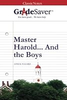 GradeSaver (TM) ClassicNotes: Master Harold... And the Boys 1602594228 Book Cover