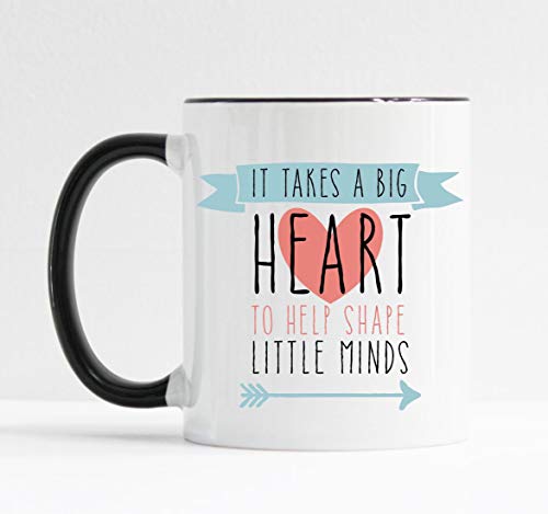 It Takes a Big Heart to Shape Little Minds Mug Teacher Gift