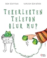 Tekerlekten Telefon Olur Mu? 6058043026 Book Cover