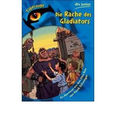 Die Rache des Gladiators: Ein Abenteuer aus dem Alten Rom (Paperback)(German) - Common