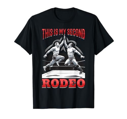 Lutte lutteuse This Is My Second Rodeo T-Shirt